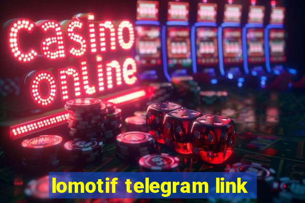 lomotif telegram link